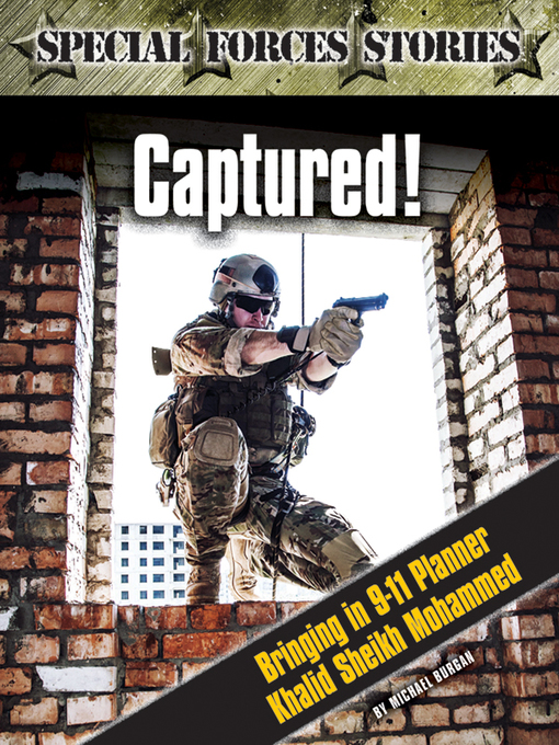 Title details for Captured! Bringing in 9-11 Planner Khalid Sheik Mohammed by Michael Burgan - Wait list